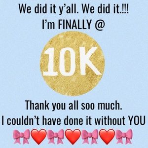 🎀 WE MADE IT...10K🎉🎊🍾🥂🎀